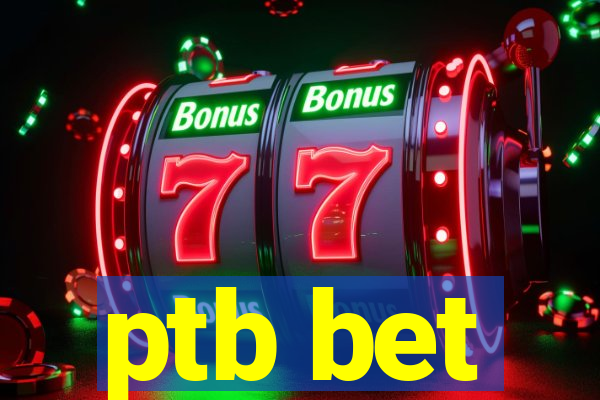 ptb bet