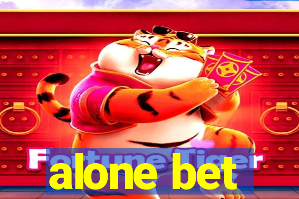 alone bet