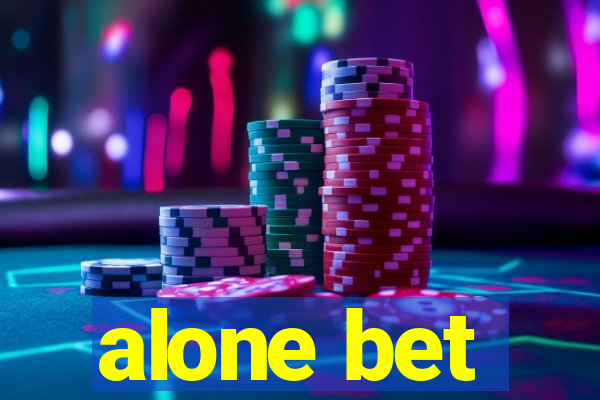 alone bet