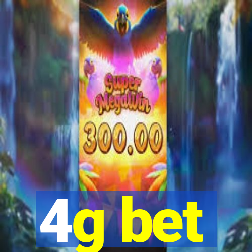 4g bet