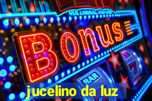 jucelino da luz