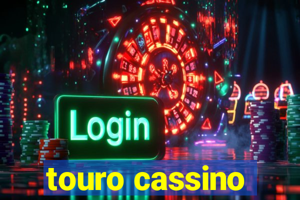 touro cassino