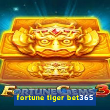 fortune tiger bet365