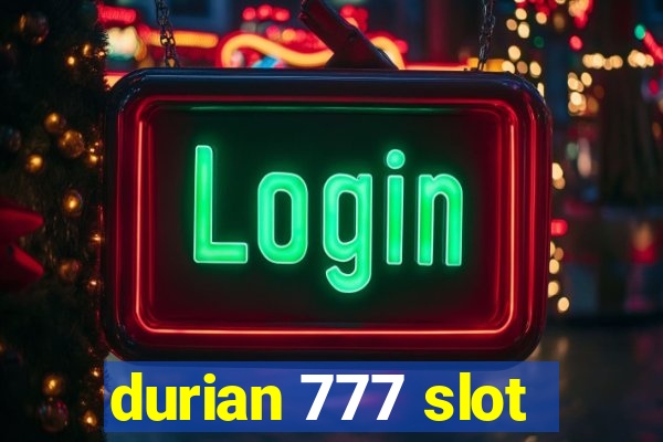 durian 777 slot