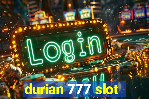 durian 777 slot