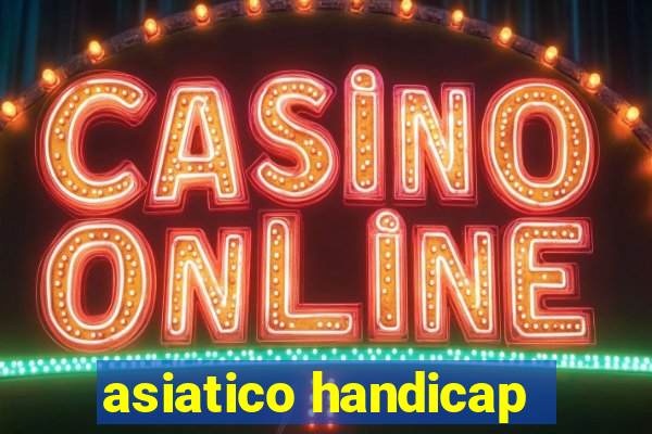 asiatico handicap