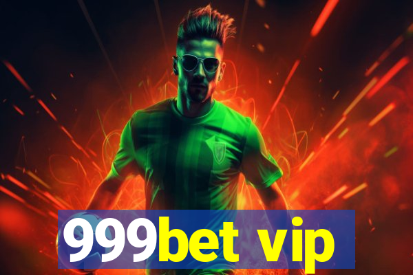 999bet vip