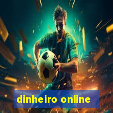 dinheiro online