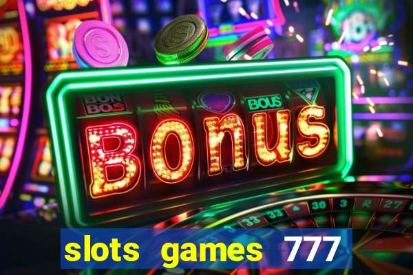 slots games 777 free 0vi35