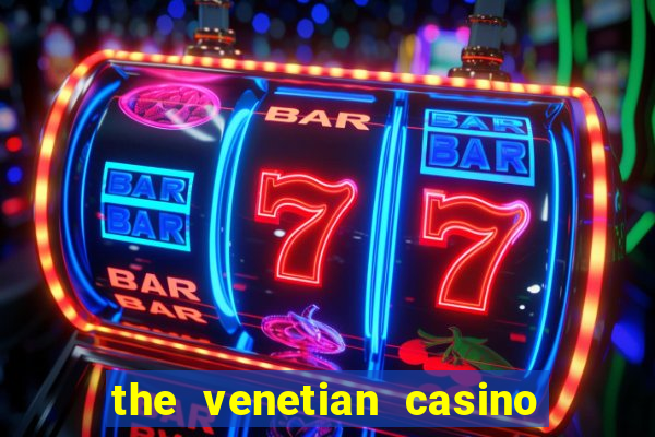 the venetian casino in las vegas