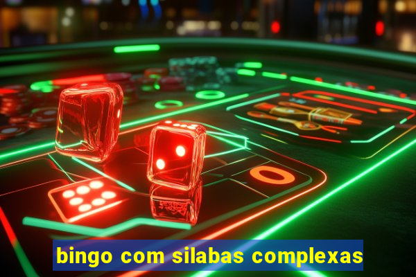 bingo com silabas complexas