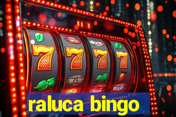 raluca bingo