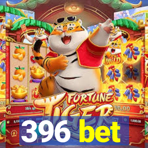 396 bet