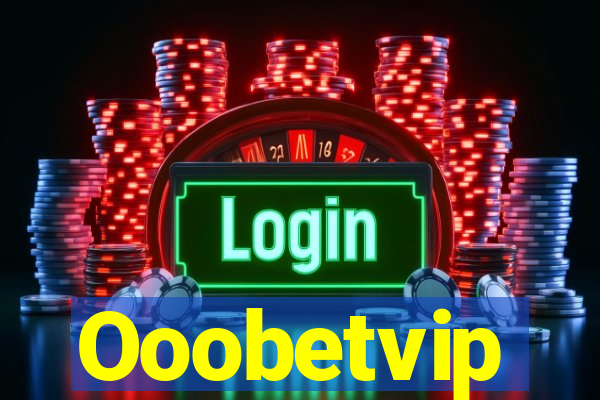 Ooobetvip