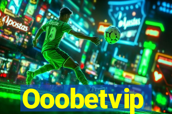 Ooobetvip