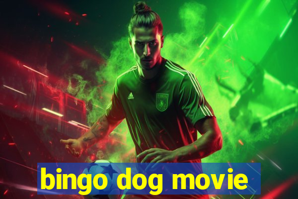 bingo dog movie