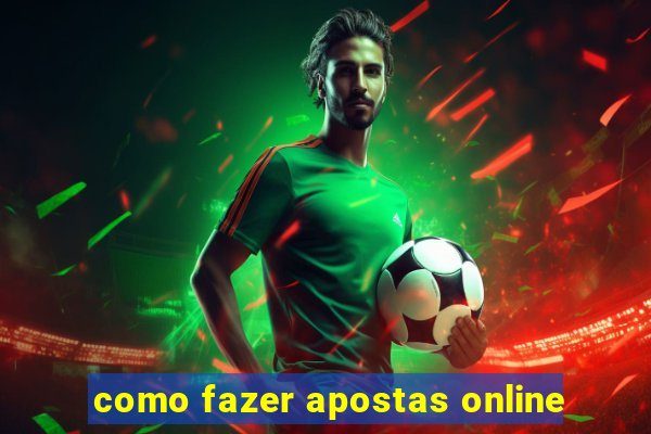 como fazer apostas online