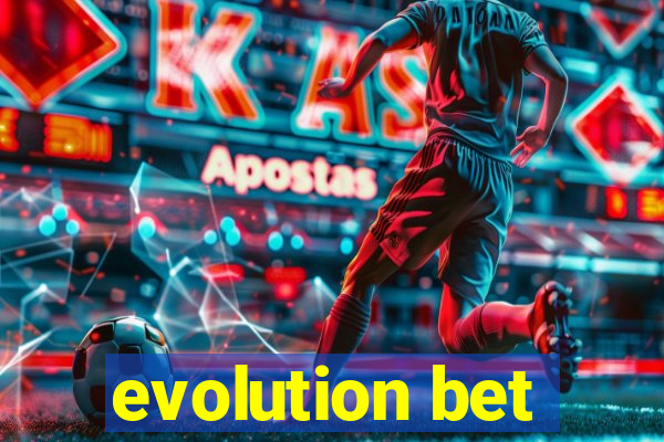 evolution bet