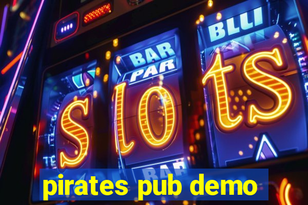 pirates pub demo