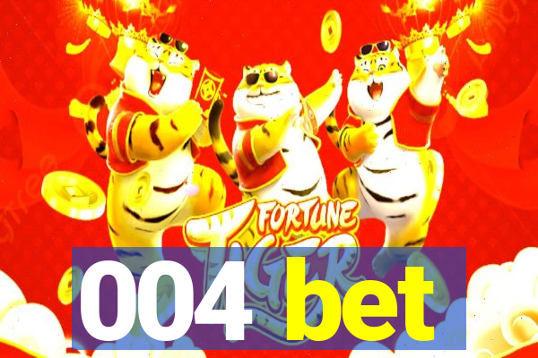 004 bet