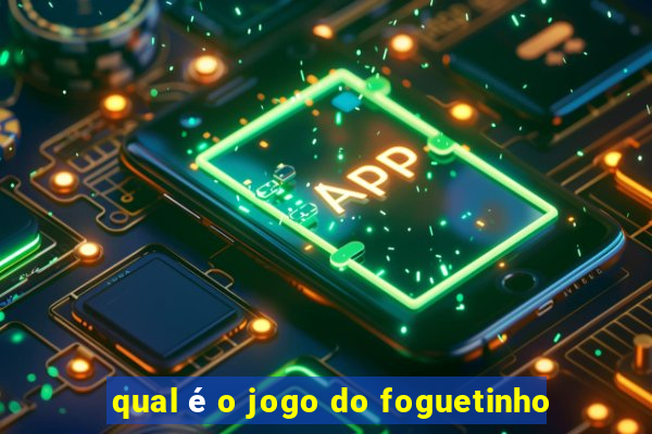 qual é o jogo do foguetinho