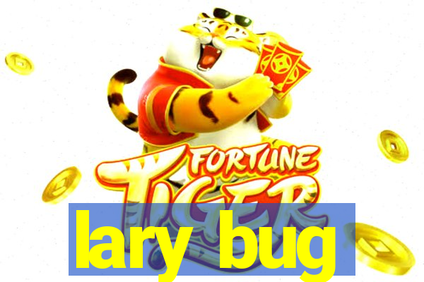 lary bug