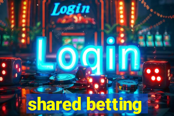 shared betting