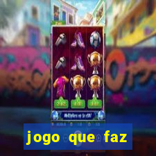 jogo que faz ganhar dinheiro