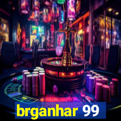 brganhar 99