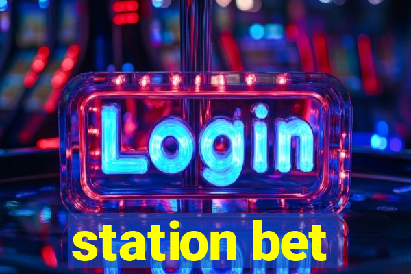 station bet