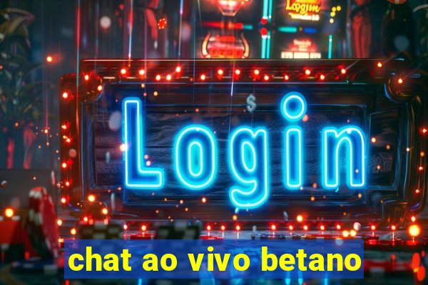 chat ao vivo betano