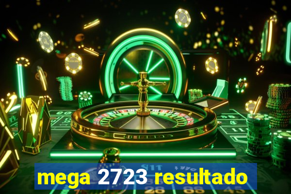 mega 2723 resultado