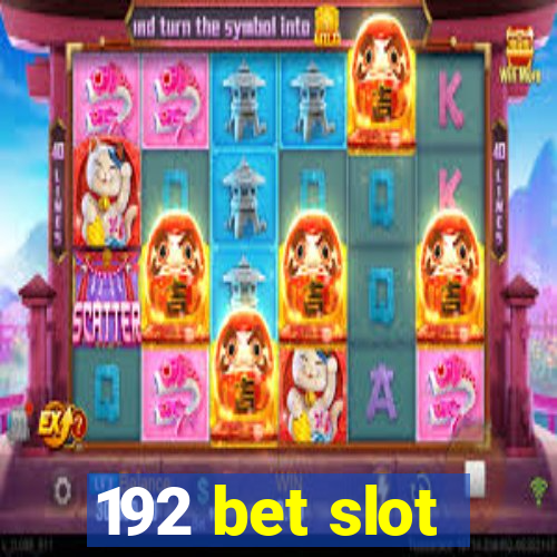 192 bet slot