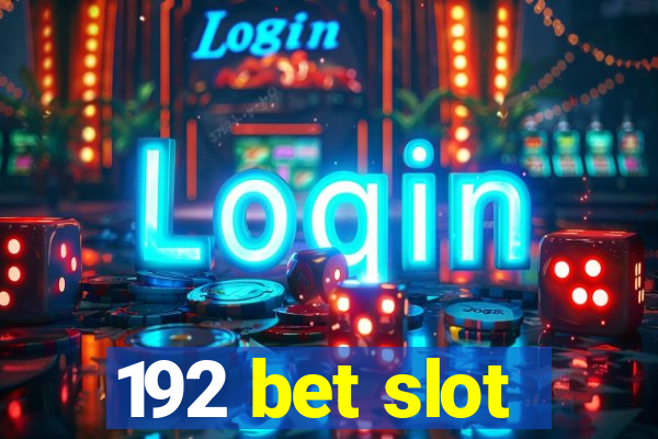 192 bet slot