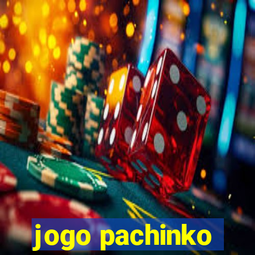 jogo pachinko