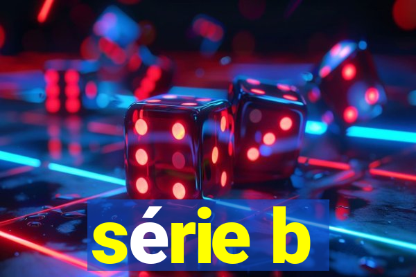 série b