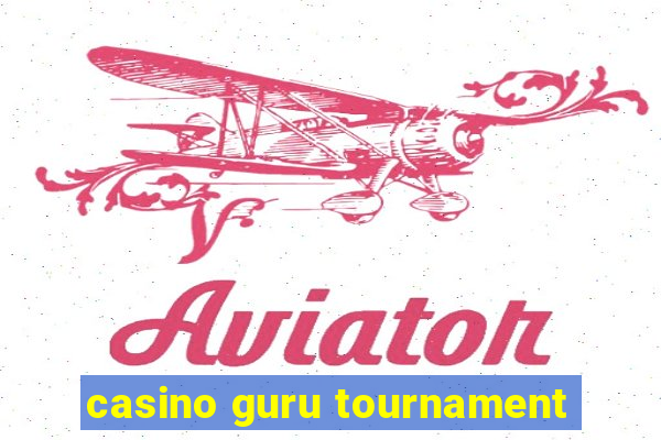 casino guru tournament