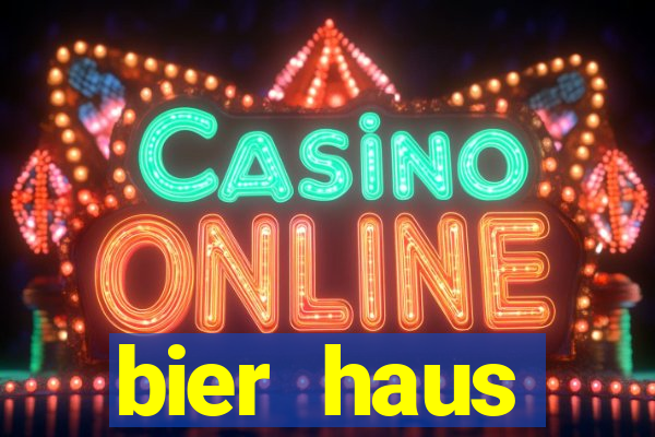 bier haus oktoberfest slot