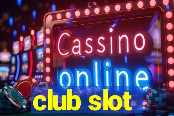 club slot