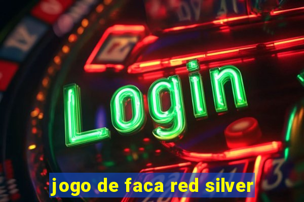 jogo de faca red silver