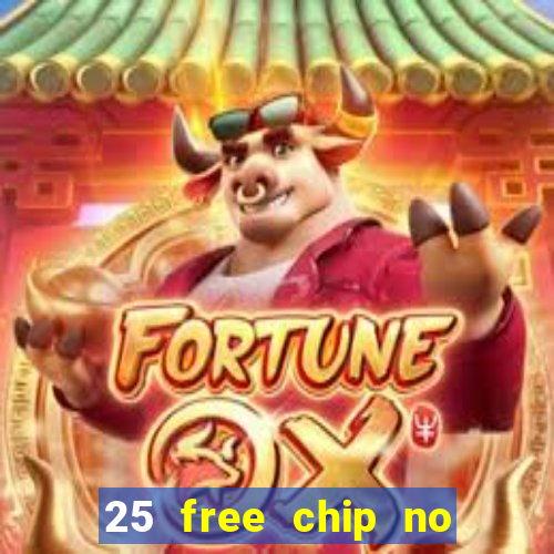 25 free chip no deposit pure casino