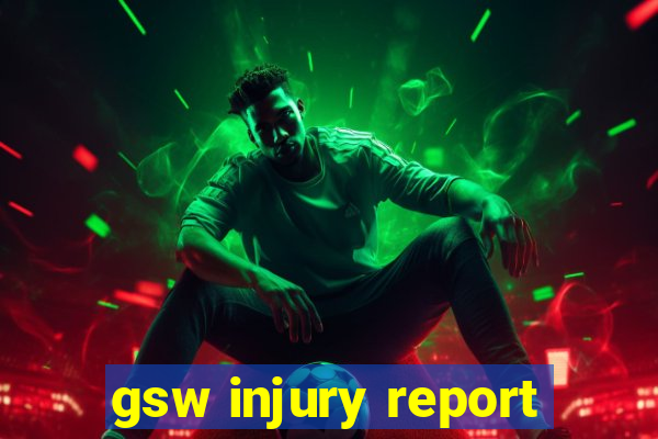 gsw injury report