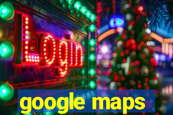 google maps