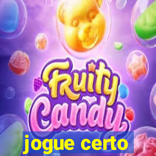 jogue certo