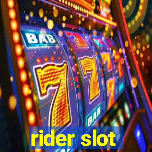 rider slot