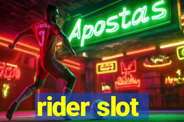 rider slot