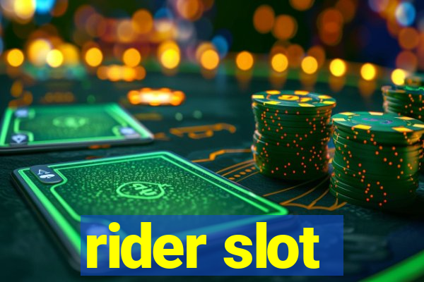 rider slot