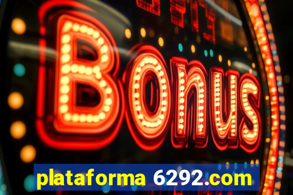 plataforma 6292.com