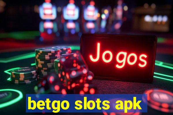 betgo slots apk