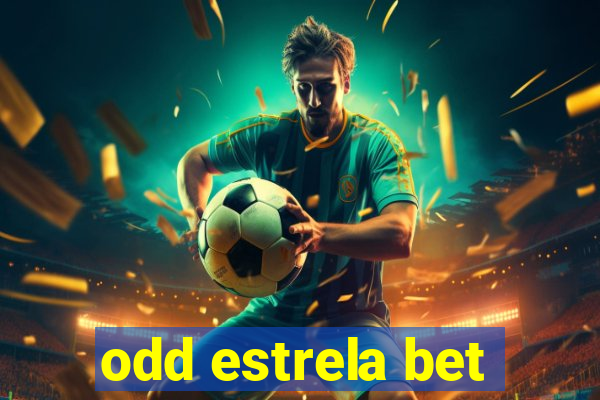 odd estrela bet